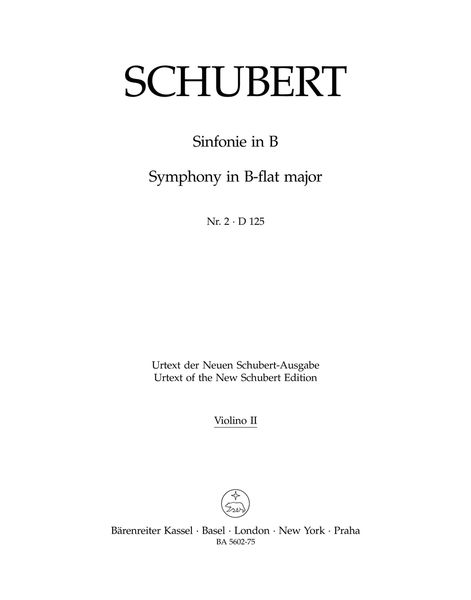 Symphony No. 2 In B Flat Major, D. 125 / edited by Arnold Feil and Christa Landon.