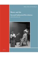 Music and The Second Industrial Revolution / edited by Massimiliano Sala.