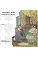 Renaissance Music In The Slavic World / edited by Marco Gurrieri and Vasco Zara.