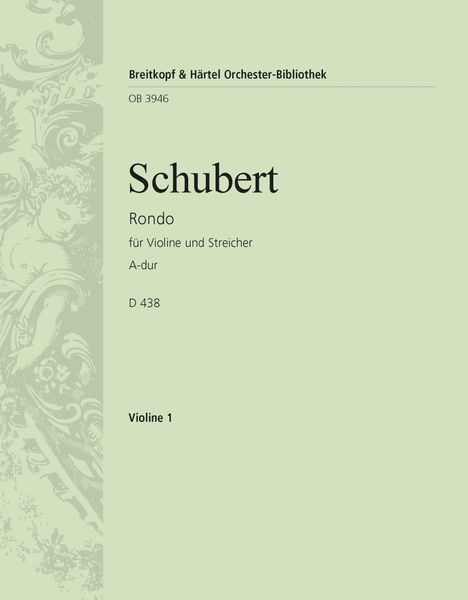 Rondo A-Dur (D. 438) : Für Violine und Streichorchester.