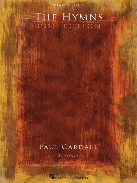 Paul Cardell - The Hymns Collection : For Solo Piano.