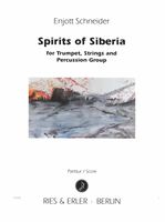 Spirits of Siberia : For Trumpet, Strings and Percussion Group.