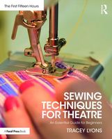 Sewing Techniques For Theatre : An Essential Guide For Beginners.