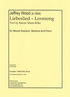 Liebeslied - Lovesong : For Mezzo-Soprano, Baritone and Piano (2008).