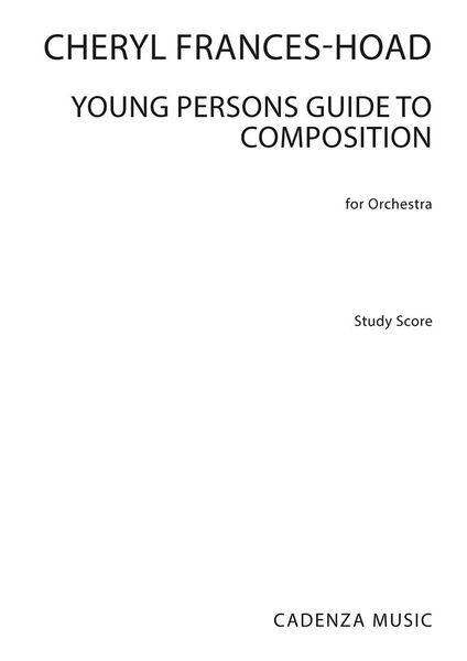 Young Person's Guide To Composition - Variations On A Theme by Benjamin Britten : For Orchestra.