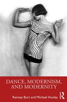 Dance, Modernism, and Modernity.