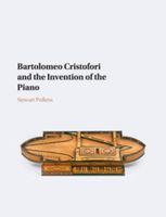 Bartolomeo Cristofori and The Invention of The Piano.