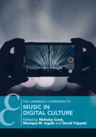 Cambridge Companion To Music In Digital Culture.