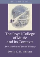 Royal College of Music and Its Contexts.