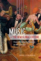 Music and The New Global Culture : From The Great Exhibitions To The Jazz Age.