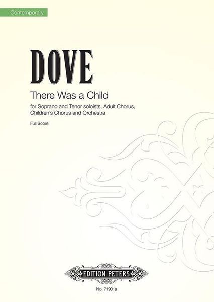 There Was A Child : For Soprano and Tenor, Adult Chorus, Children's Chorus and Orchestra.