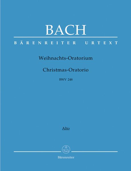 Weihnachts-Oratorium, BWV 248. (Parts 1-6) Alto Part / Ed. Blankenburg, Dürr.