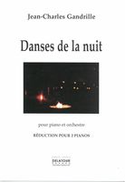 Danses De La Nuit : Pour Piano et Orchestre (2018) - reduction For 2 Pianos.