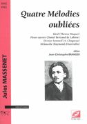 Quatre Mélodies Oubliées : Pour Voix et Piano / edited by Jean-Christophe Branger.