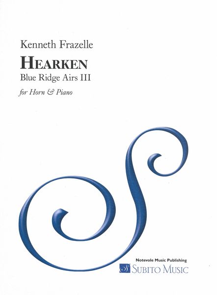 Hearken - Blue Ridge Airs III : For Horn and Piano.