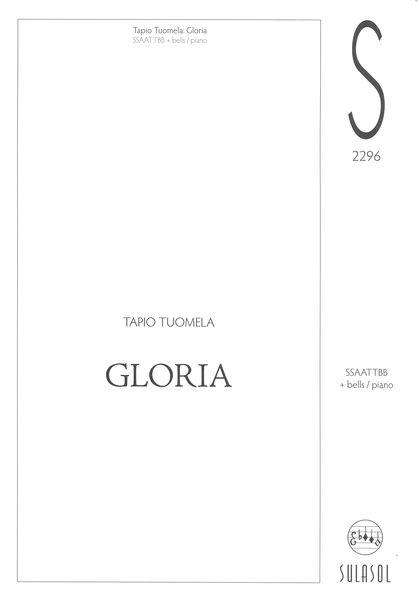 Gloria : For SSAATTBB and Bells/Piano (2012).