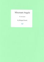 Miscreant Angels : For Solo Piano (2013).