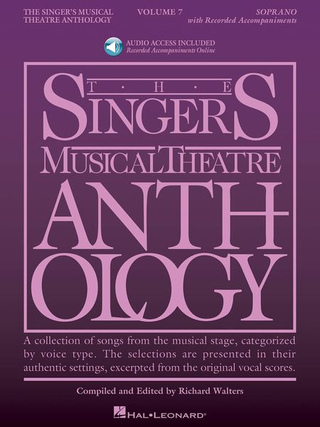 The Singer's Musical Theatre Anthology, Vol. 7 : For Soprano / edited by Richard Walters.