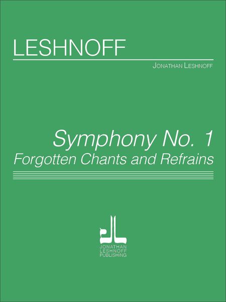 Symphony No. 1 : Forgotten Chants and Refrains.