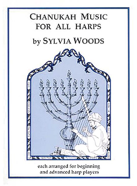 Chanukah Music For All Harps / arranged by Sylvia Woods.