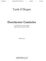 Dorchester Canticles : For SATB Chorus and Organ (Harp and Percussion Ad Lib.) (2004).