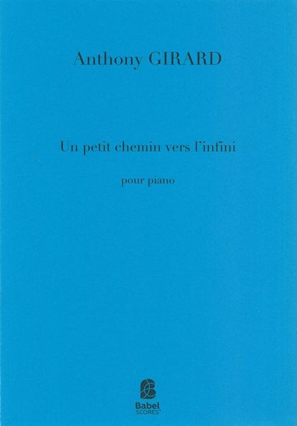 Petit Chemin Vers l'Infini : Pour Piano (2013).