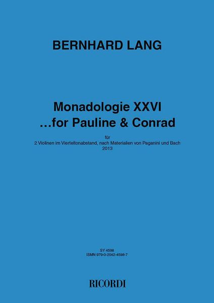 Monadologie XXVI... For Pauline and Conrad : Für 2 Violinen Im Vierteltonabstand (2013).