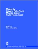 Masses by Giovanni Pietro Finatti, Maurizio Cazzati, Giulio Cesare Arresti.