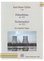 Fukushima, Op. 45/1; Tschernobyl, Op. 45/2 : Für Orgel.