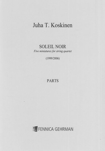 Soleil Noir : Five Miniatures For String Quartet (2005).