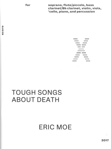 Tough Songs About Death : For Soprano and Ensemble (2017) - Piano reduction.