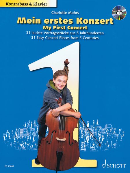 My First Concert - 31 Easy Concert Pieces From 5 Centuries : For Double Bass & Piano / arr. C. Mohrs