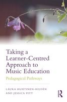 Taking A Learner-Centred Approach To Music Education - Pedagogical Pathways.