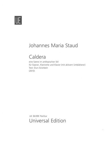 Caldera - Eine Szene Im Antilopischen Stil : Für Sopran, Klarinette und Klavier (2013).