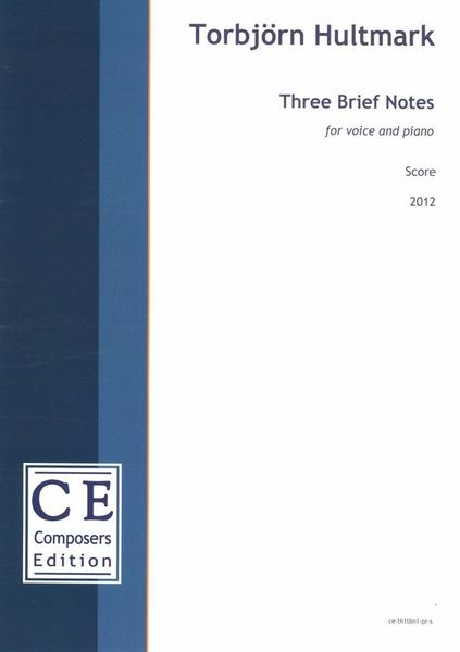 Three Brief Notes : For Voice (Soprano Or Mezzo-Soprano) and Piano (2012).