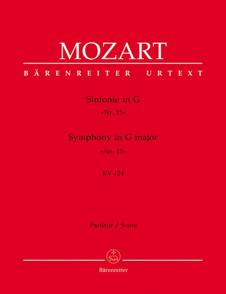 Symphony No. 15 In G Major K. 124 : For Orchestra / edited by Gerhard Allroggen.