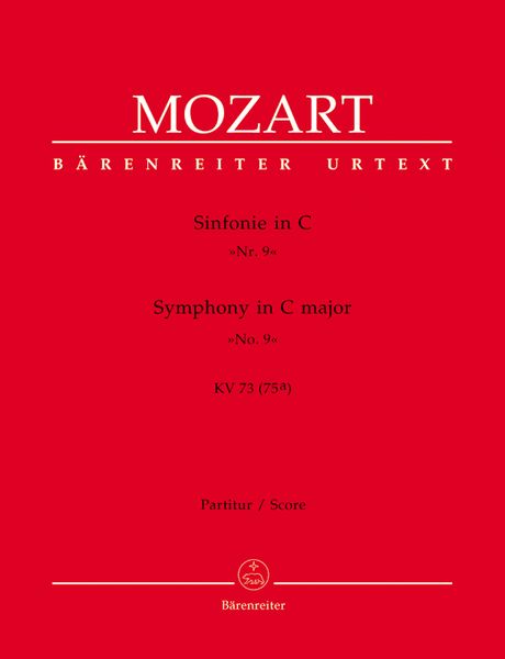 Symphony No. 9 In C Major K. 73 (75a) : For Orchestra / edited by Gerhard Allroggen.