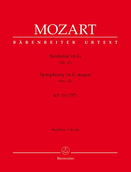 Symphony No. 12 In G Major K. 110 (75b) : For Orchestra / edited by Gerhard Allroggen.