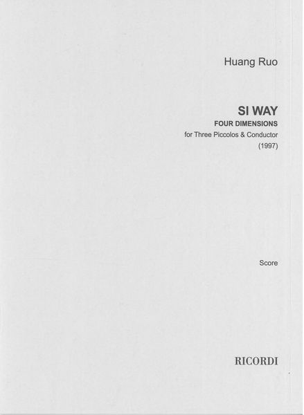 Si Way - Four Dimensions : For Three Piccolos and Conductor (1997).