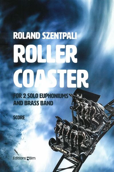 Roller Coaster : For 2 Solo Euphoniums and Brass Band (2017).