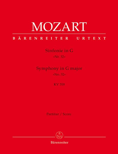 Symphony (Overture) No. 32 In G Major, K. 318 : For Orchestra / edited by Christoph-Hellmut Mahling.