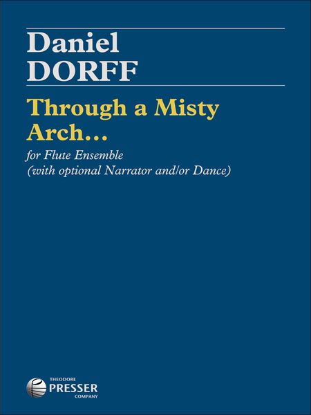 Through A Misty Arch : For Flute Ensemble With Optional Narrator and/Or Dance.