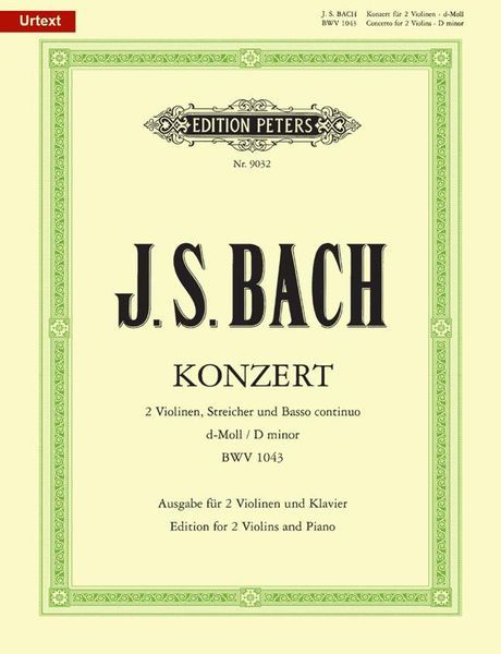 Konzert In D Minor, BWV 1043 : For 2 Violins, Strings and Basso Continuo - Piano reduction.