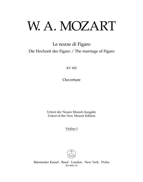 Le Nozze Di Figaro, K. 492 : Ouverture / edited by Ludwig Finscher.