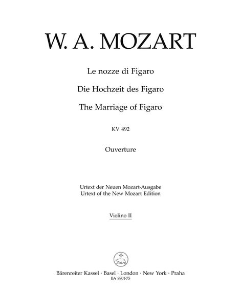 Le Nozze Di Figaro, K. 492 : Ouverture / edited by Ludwig Finscher.