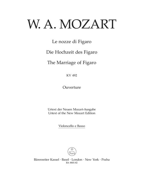 Le Nozze Di Figaro, K. 492 : Ouverture / edited by Ludwig Finscher.