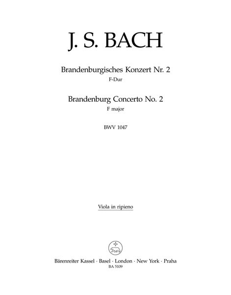 Brandenburg Concerto No. 2 In F Major, BWV 1047 / edited by Heinrich Besseler, August Wenzinger.