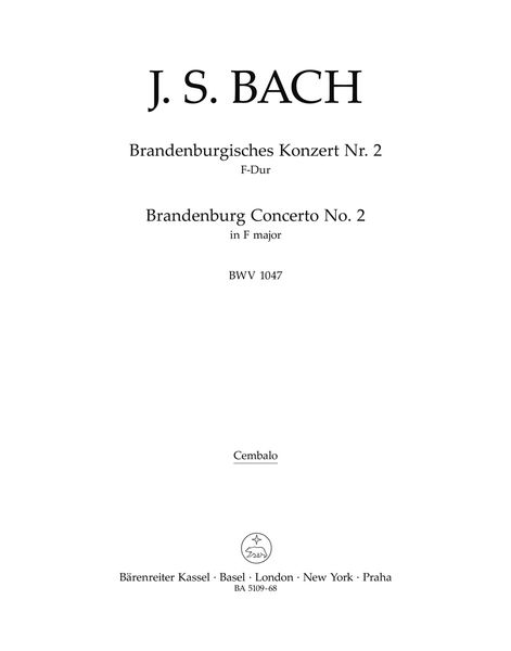 Brandenburg Concerto No. 2 In F Major, BWV 1047 / edited by Heinrich Besseler, August Wenzinger.