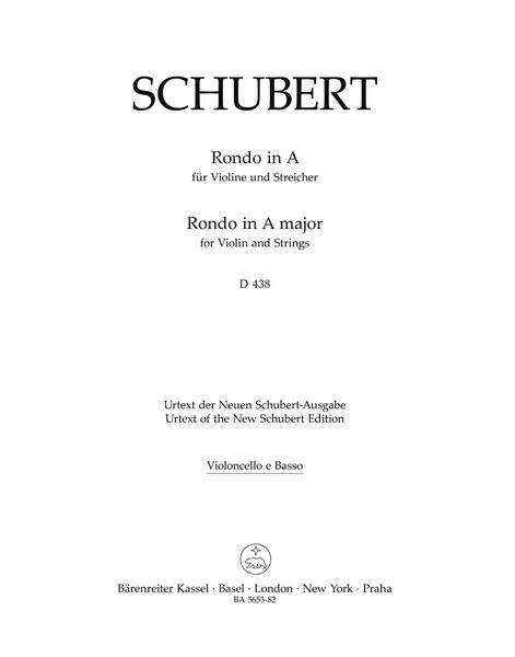 Rondo In A, D 438 : Für Violine und Streicher / edited by Michael Kube.