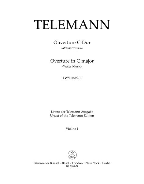 Ouverture C-Dur TWV 55:C3 Wassermusik : For Orchestra / edited by Friedrich Noack.